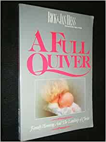 Cover of A Full Quiver - Family Planning and the Lordship of Christ